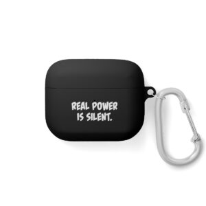 Real Power Is Silent - AirPods and AirPods Pro Case Cover